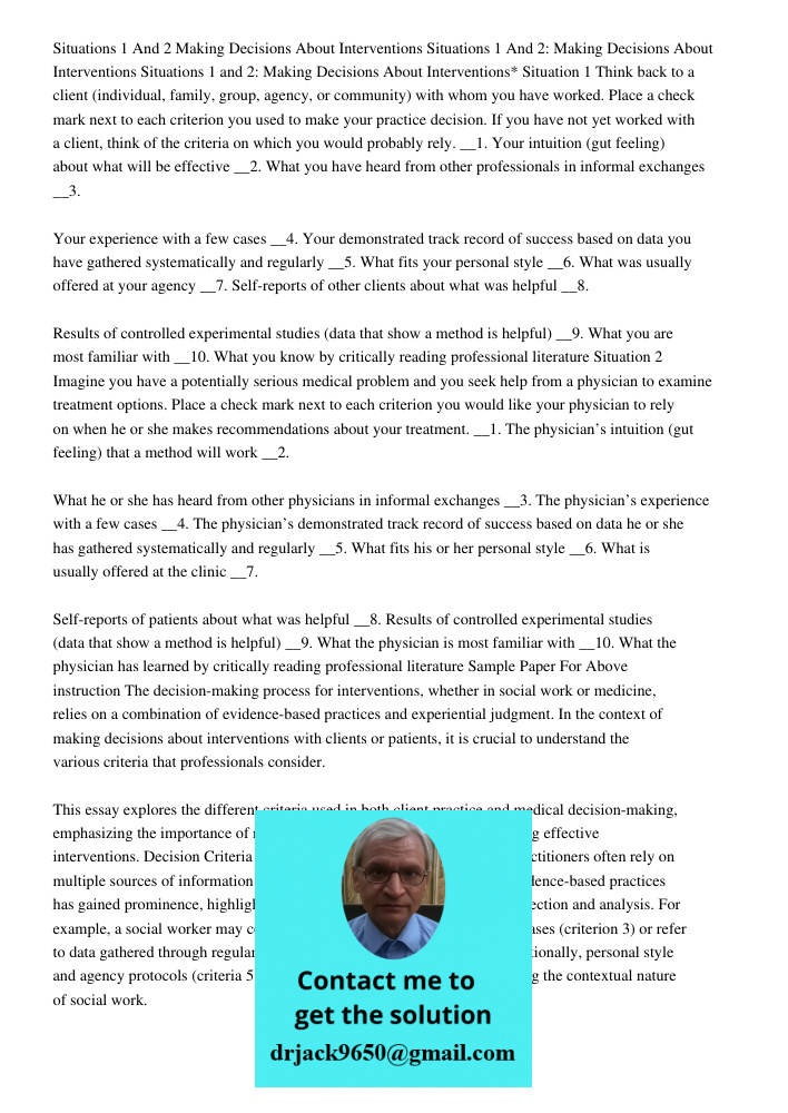 Situations 1 and 2: Making Decisions About Interventions* Situation 1 Think back to a client (individual, family, group, agency, or community) with whom you hav