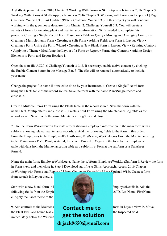 A Skills Approach: Access 2016 Chapter 3: Working with Forms and Reports 1 | Page Challenge Yourself 3.3 Last Updated 9/18/17 Challenge Yourself 3.3 In this pro