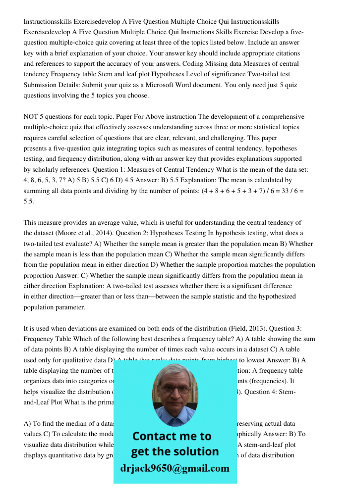 Instructions Skills Exercise Develop a five-question multiple-choice quiz covering at least three of the topics listed below. Include an answer key with a brief