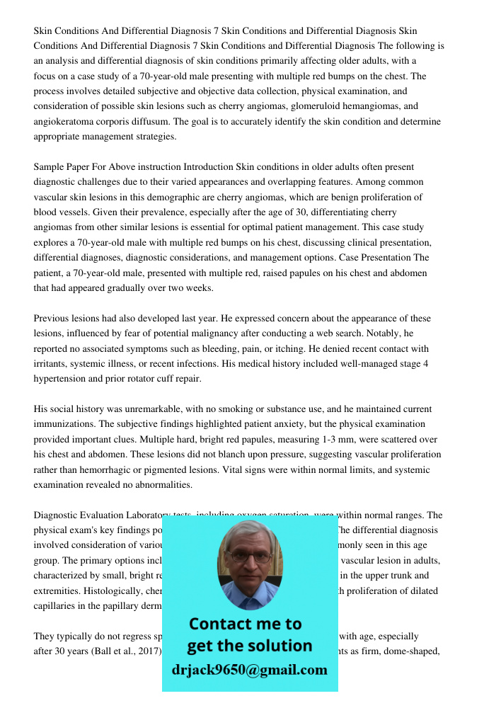 The following is an analysis and differential diagnosis of skin conditions primarily affecting older adults, with a focus on a case study of a 70-year-old male 