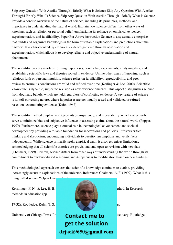Skip Any Question With Astrike Through1 Briefly What Is Science Provide a concise overview of the nature of science, including its principles, methods, and impo