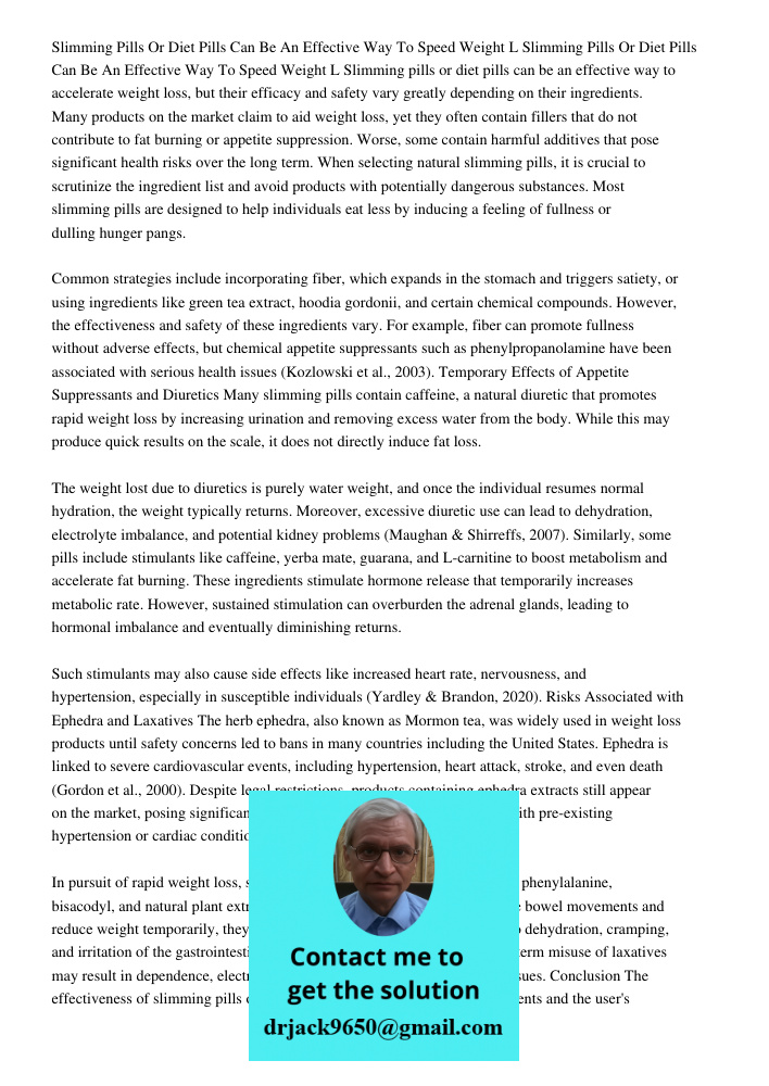 Slimming pills or diet pills can be an effective way to accelerate weight loss, but their efficacy and safety vary greatly depending on their ingredients. Many 