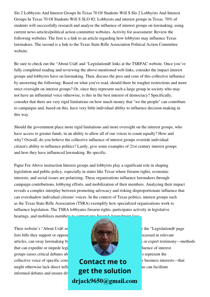 SLO #2: Lobbyists and interest groups in Texas. 70% of students will successfully research and analyze the influence of interest groups on lawmaking, using curr