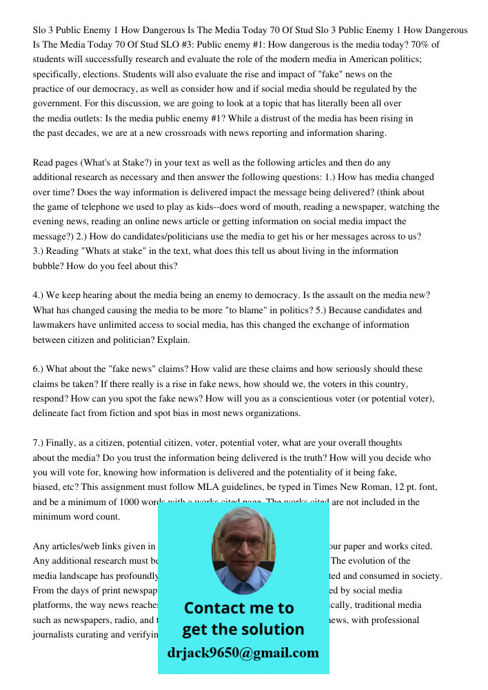 SLO #3: Public enemy #1: How dangerous is the media today? 70% of students will successfully research and evaluate the role of the modern media in American poli