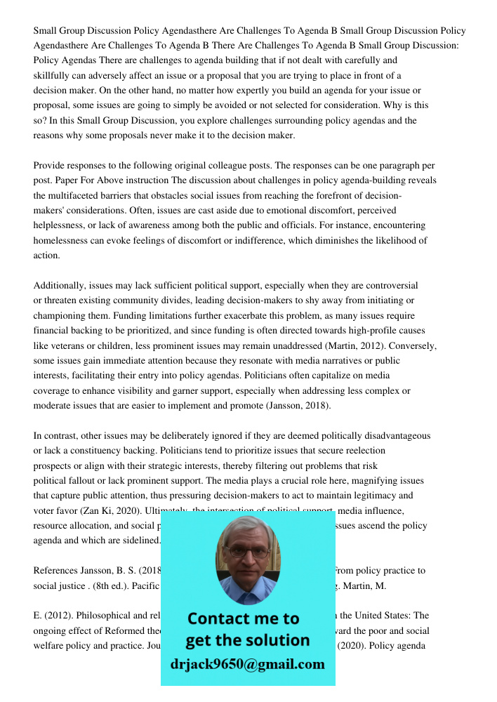 There Are Challenges To Agenda B Small Group Discussion: Policy Agendas There are challenges to agenda building that if not dealt with carefully and skillfully 