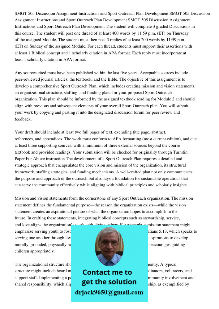 SMGT 505 Discussion Assignment Instructions and Sport Outreach Plan Development The student will complete 3 graded Discussions in this course. The student will 