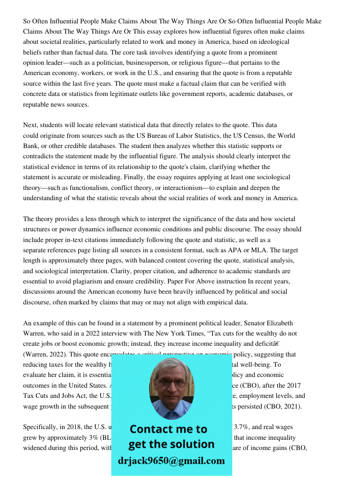 This essay explores how influential figures often make claims about societal realities, particularly related to work and money in America, based on ideological 
