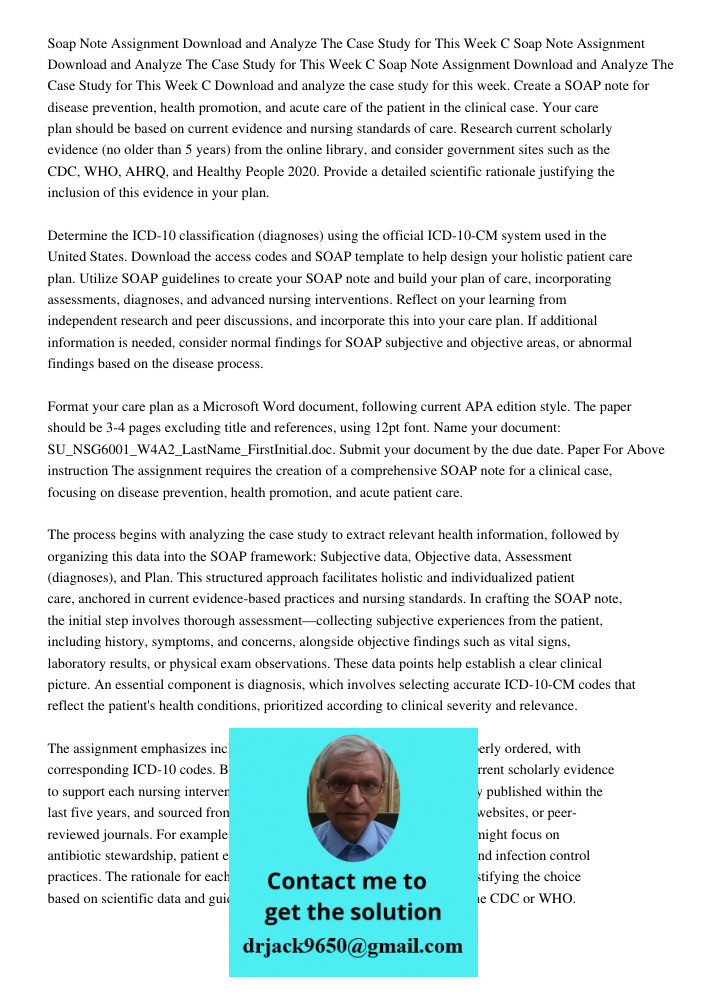 Soap Note Assignment Download and Analyze The Case Study for This Week C Download and analyze the case study for this week. Create a SOAP note for disease preve