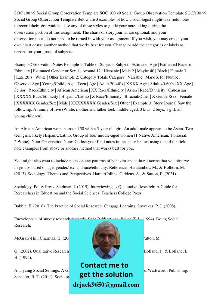 SOC 100 v9 Social Group Observation Template Below are 3 examples of how a sociologist might take field notes to record their observations. Use any of these sty
