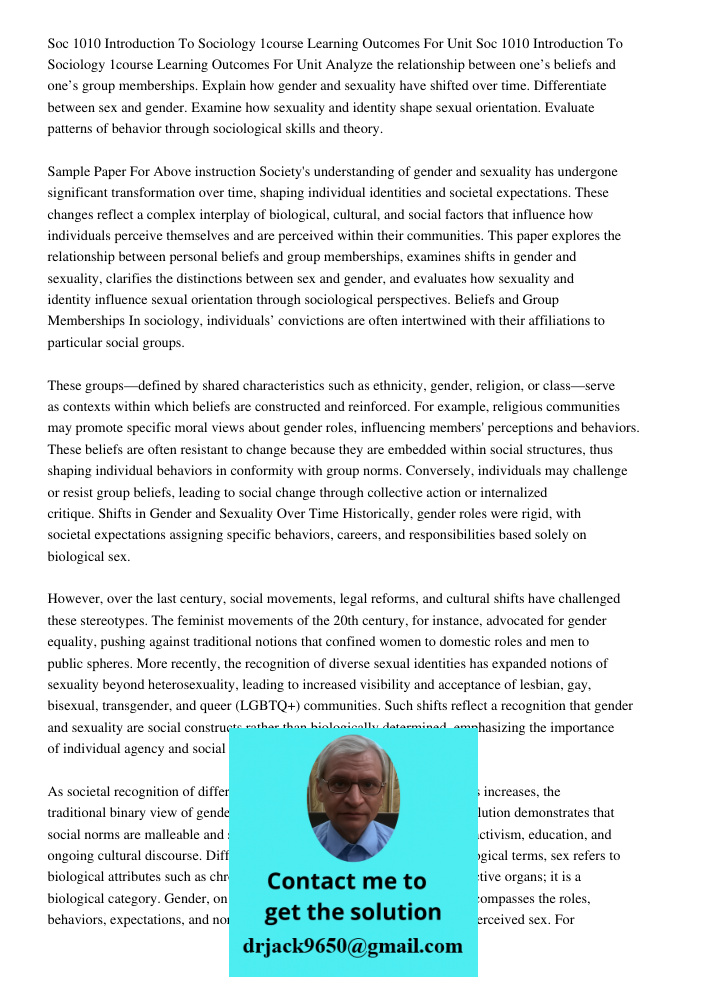 Analyze the relationship between one’s beliefs and one’s group memberships. Explain how gender and sexuality have shifted over time. Differentiate between sex a