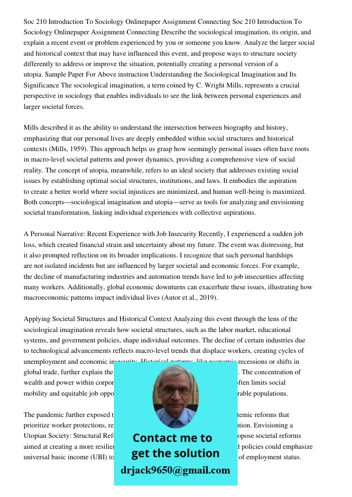 Describe the sociological imagination, its origin, and explain a recent event or problem experienced by you or someone you know. Analyze the larger social and h