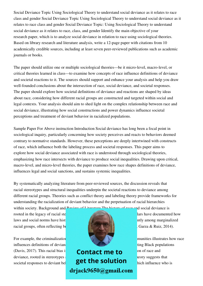 Social Deviance Topic Using Sociological Theory to understand social deviance as it relates to race class and gender Identify the main objective of your researc