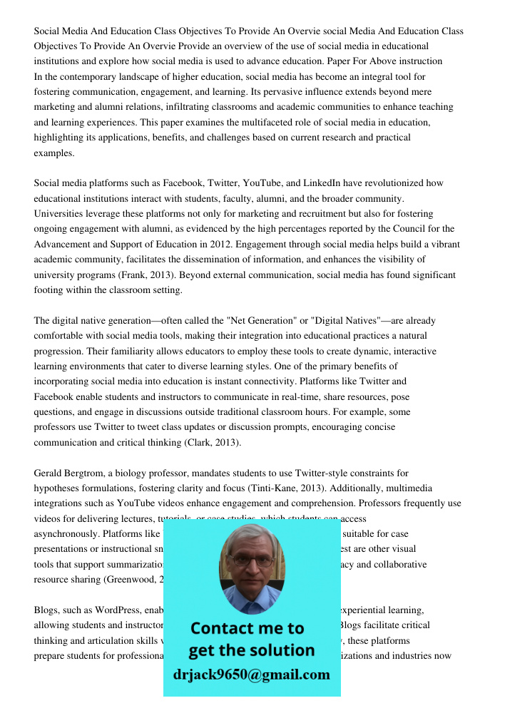 Provide an overview of the use of social media in educational institutions and explore how social media is used to advance education. Paper For Above instructio