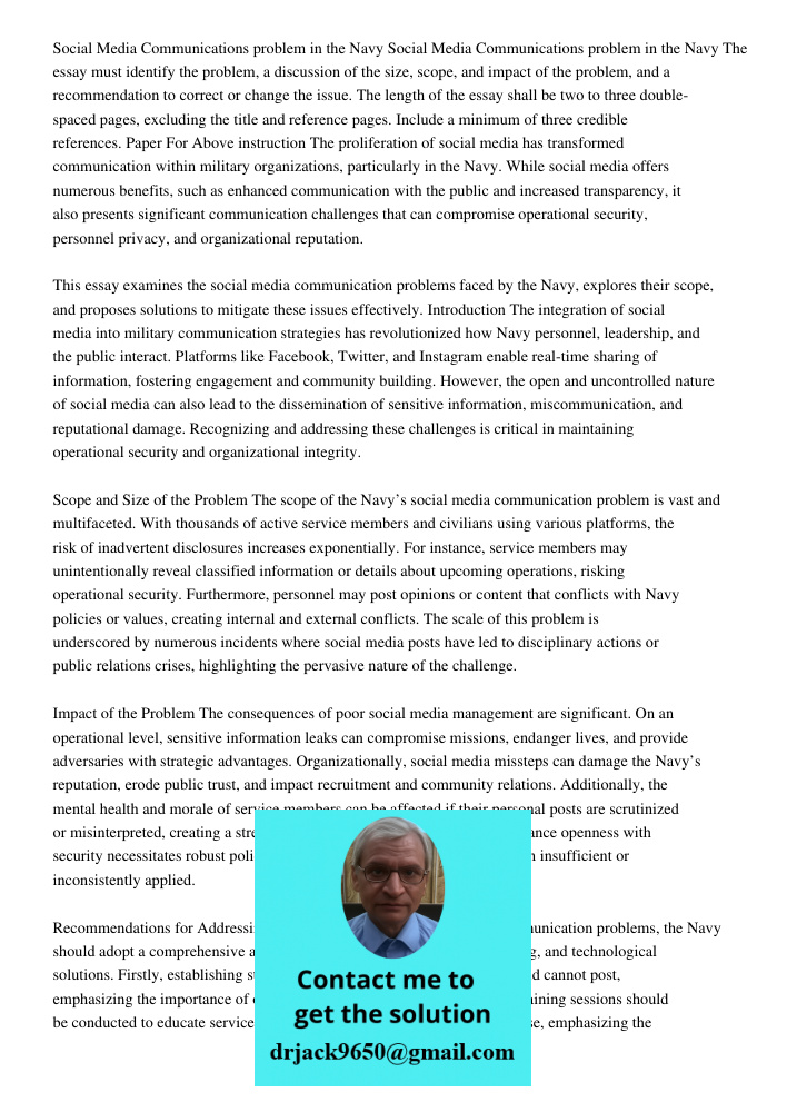 The essay must identify the problem, a discussion of the size, scope, and impact of the problem, and a recommendation to correct or change the issue. The length