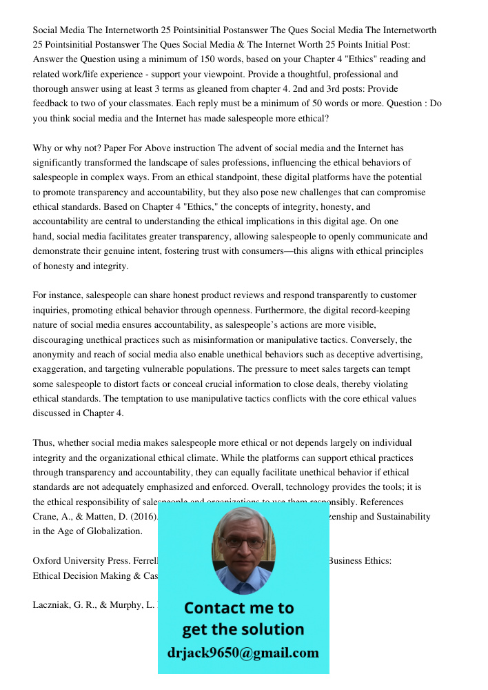 Social Media & The Internet Worth 25 Points Initial Post: Answer the Question using a minimum of 150 words, based on your Chapter 4 "Ethics" reading and related