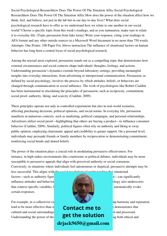 How does the power of the situation affect how we think, feel, and behave, not just in the lab but in our day-to-day lives? What does social psychological resea