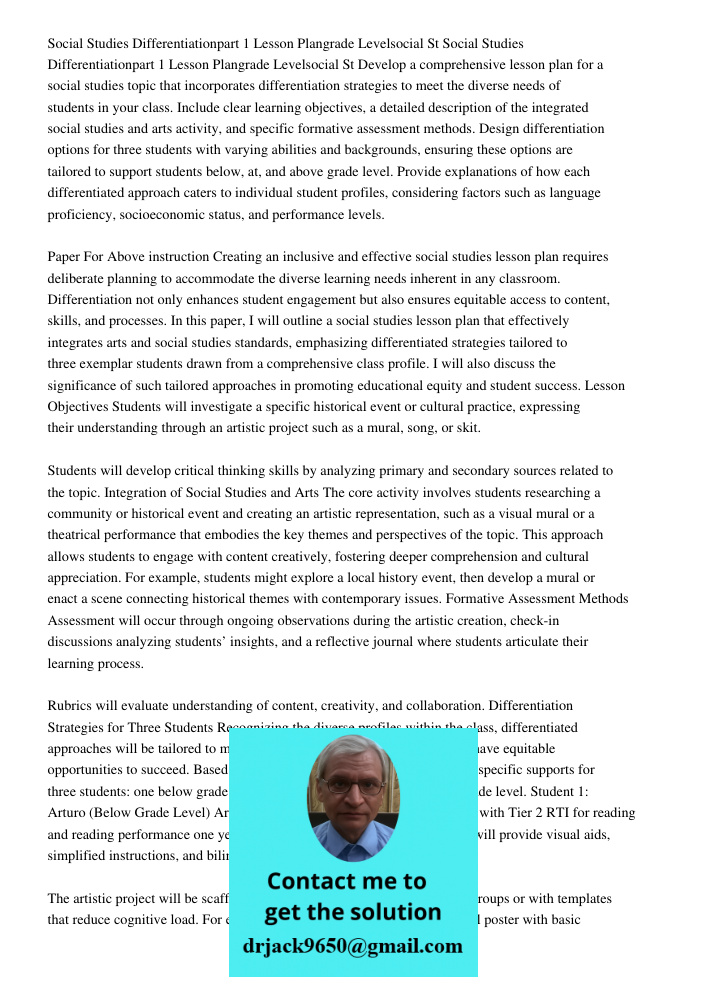 Develop a comprehensive lesson plan for a social studies topic that incorporates differentiation strategies to meet the diverse needs of students in your class.