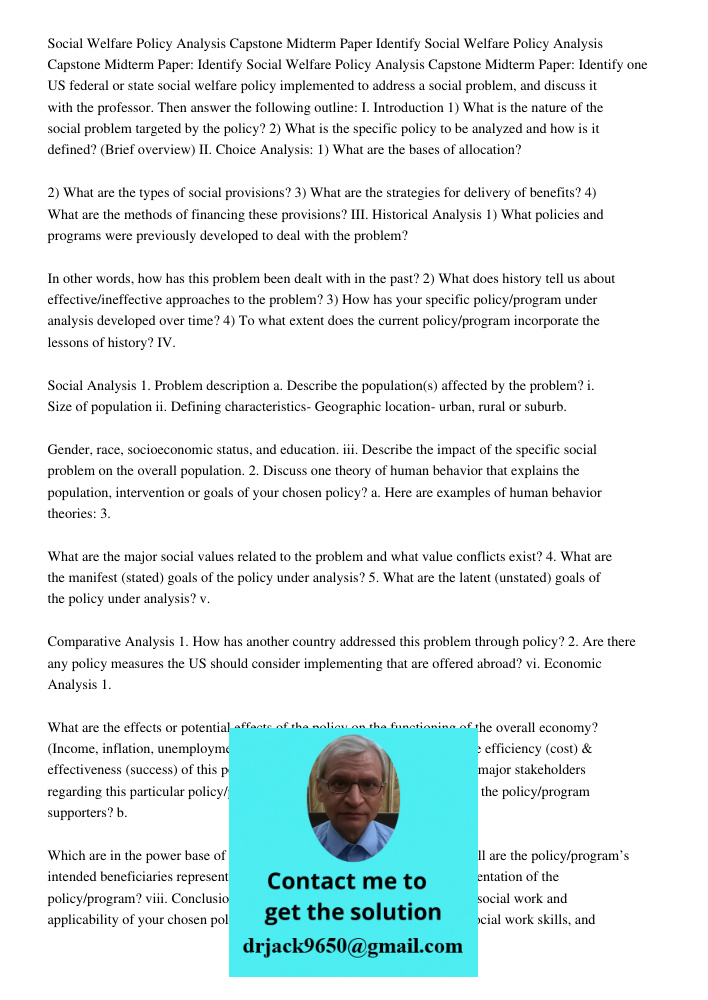 Social Welfare Policy Analysis Capstone Midterm Paper: Identify one US federal or state social welfare policy implemented to address a social problem, and discu