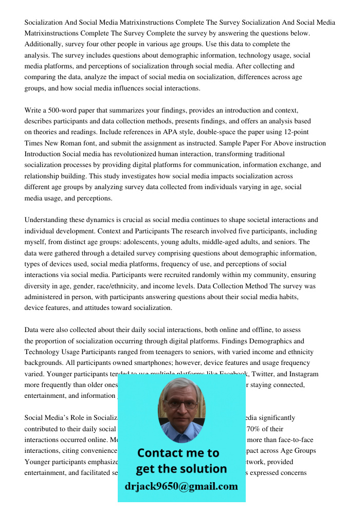 Complete the survey by answering the questions below. Additionally, survey four other people in various age groups. Use this data to complete the analysis. The 