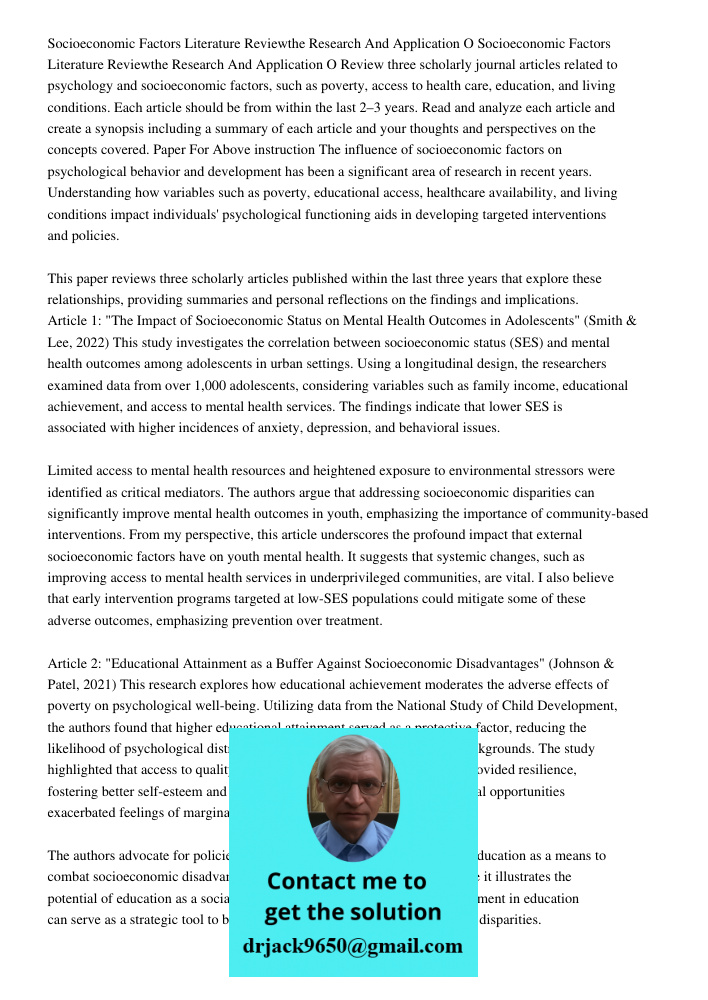 Review three scholarly journal articles related to psychology and socioeconomic factors, such as poverty, access to health care, education, and living condition