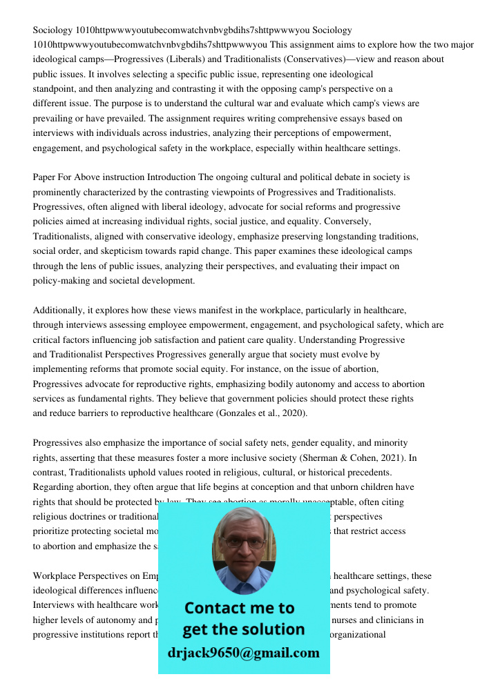 This assignment aims to explore how the two major ideological camps—Progressives (Liberals) and Traditionalists (Conservatives)—view and reason about public iss