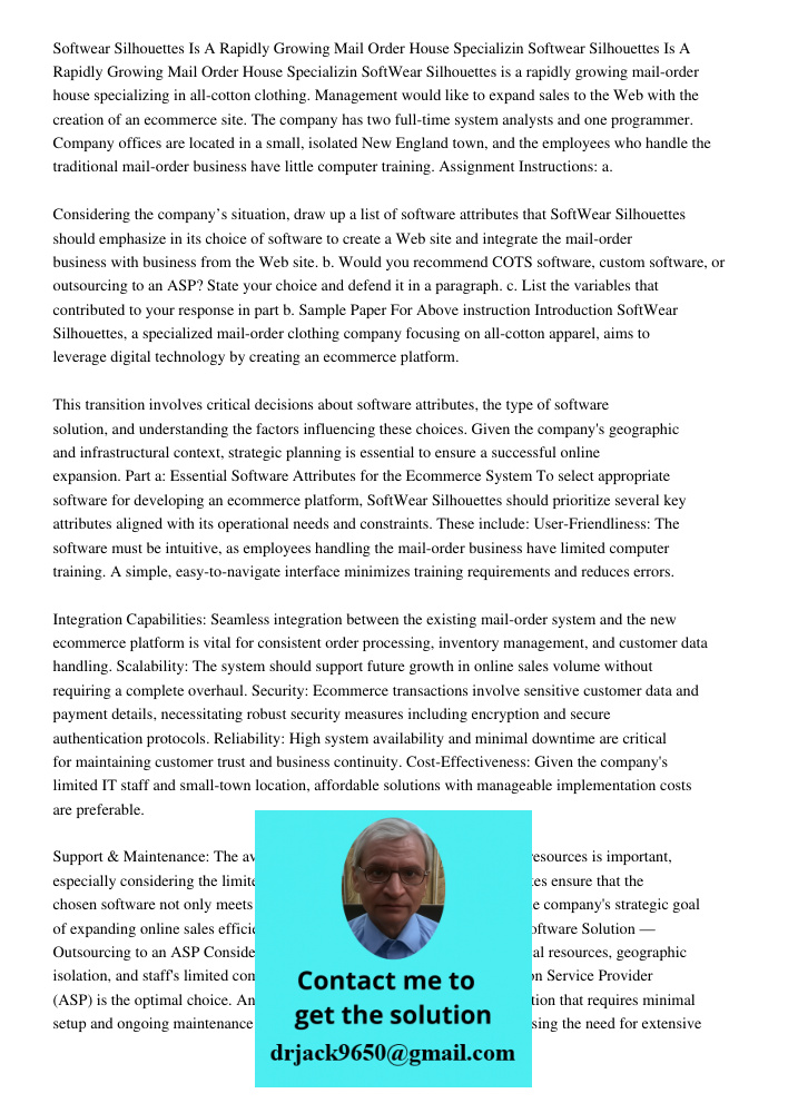 SoftWear Silhouettes is a rapidly growing mail-order house specializing in all-cotton clothing. Management would like to expand sales to the Web with the creati