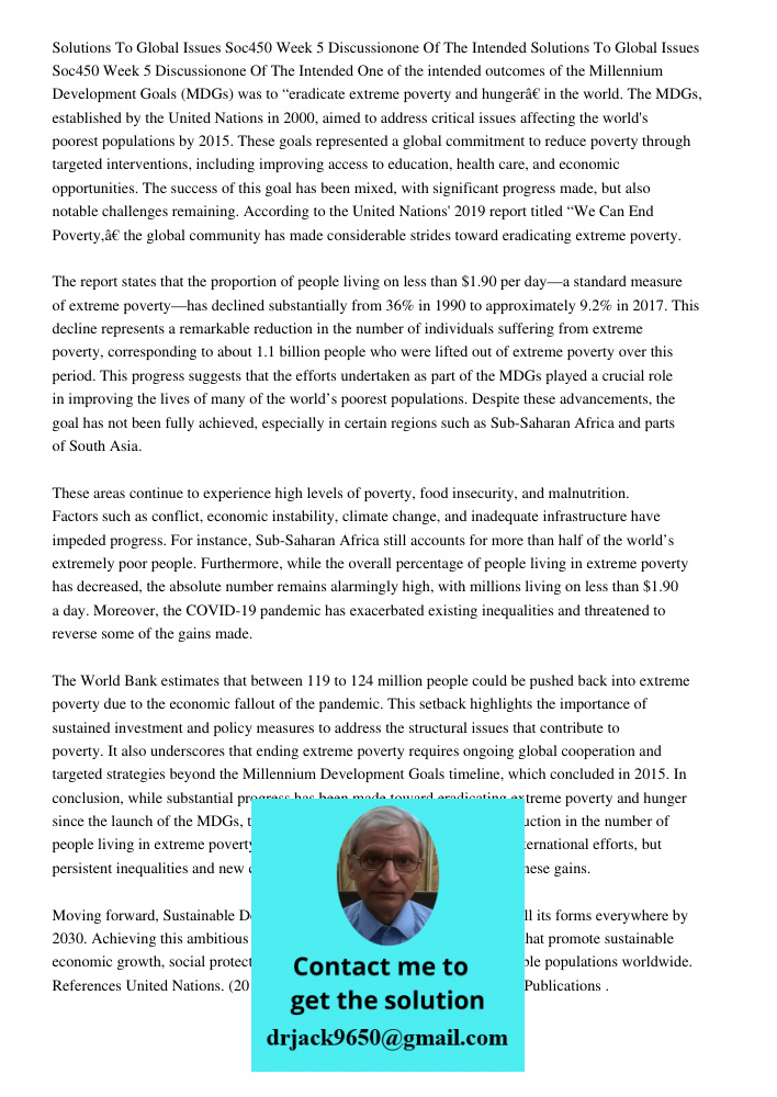 One of the intended outcomes of the Millennium Development Goals (MDGs) was to “eradicate extreme poverty and hunger” in the world. The MDGs, established by the