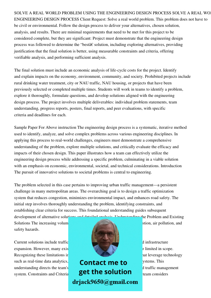 Client Request: Solve a real world problem. This problem does not have to be civil or environmental. Follow the design process to deliver your alternatives, cho