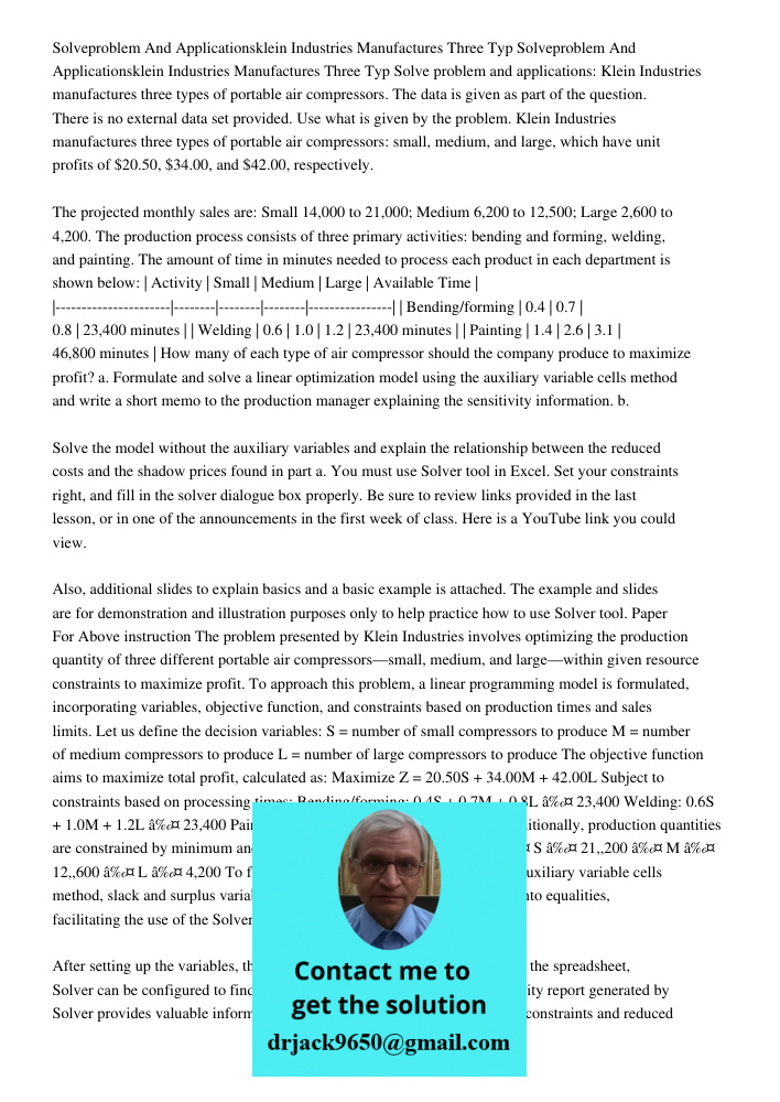 Solve problem and applications: Klein Industries manufactures three types of portable air compressors. The data is given as part of the question. There is no ex