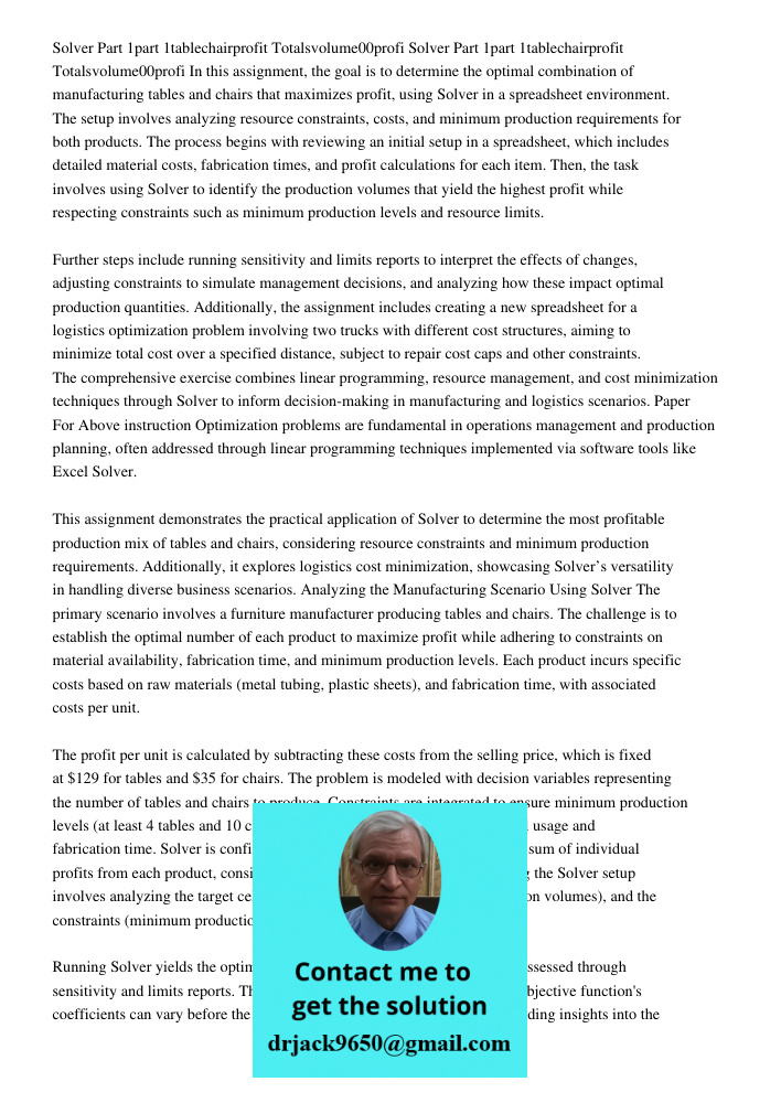 In this assignment, the goal is to determine the optimal combination of manufacturing tables and chairs that maximizes profit, using Solver in a spreadsheet env