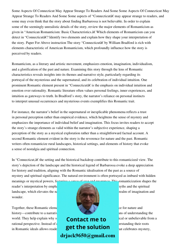 Some aspects of “Connecticut” may appear strange to readers, and some may even think that the story about finding Barbarossa is not believable. In order to expl