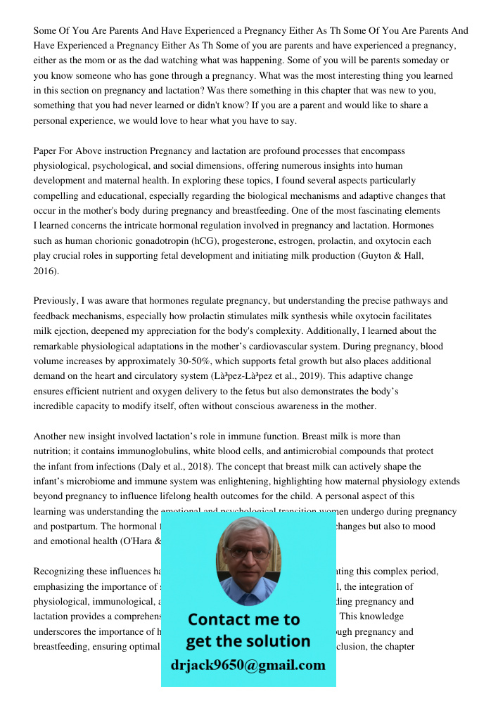 Some of you are parents and have experienced a pregnancy, either as the mom or as the dad watching what was happening. Some of you will be parents someday or yo