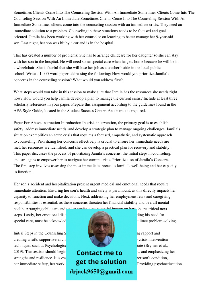 Sometimes Clients Come Into The Counseling Session With An Immediate Sometimes clients come into the counseling session with an immediate crisis. They need an i
