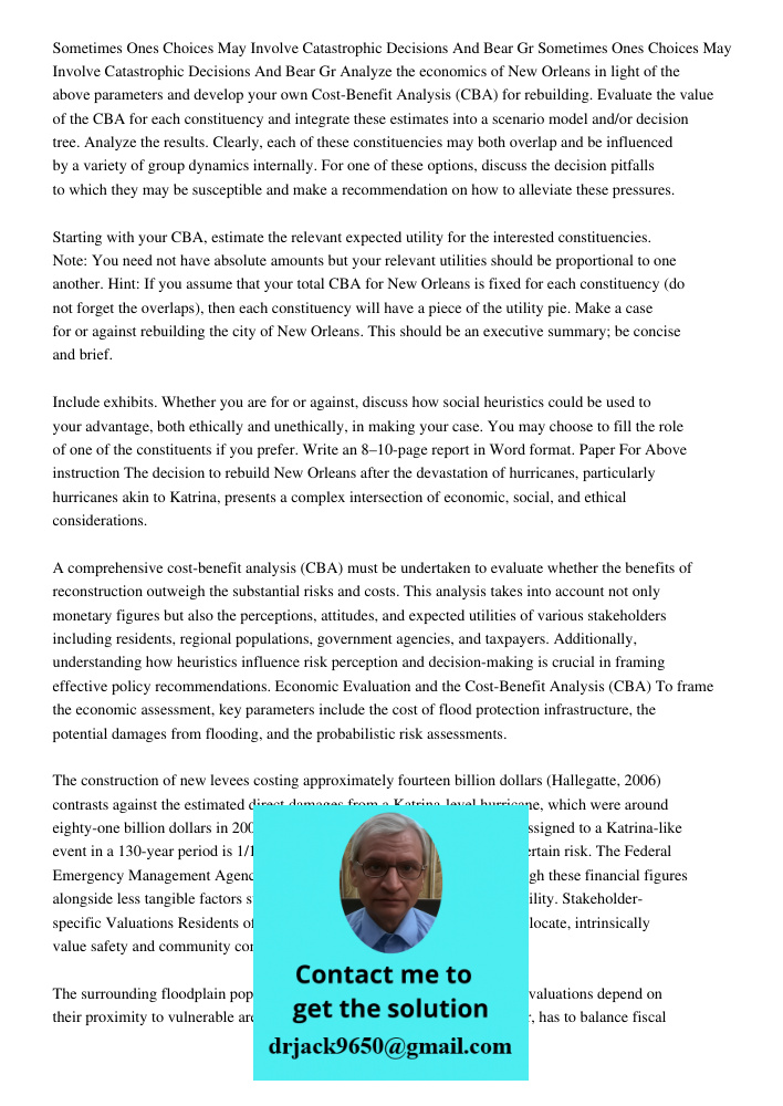 Analyze the economics of New Orleans in light of the above parameters and develop your own Cost-Benefit Analysis (CBA) for rebuilding. Evaluate the value of the