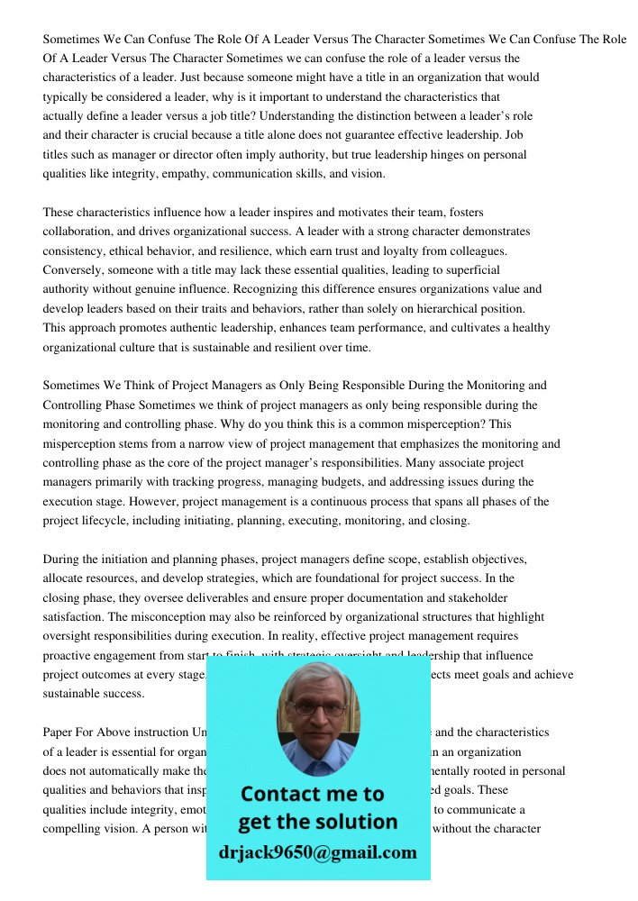 Sometimes we can confuse the role of a leader versus the characteristics of a leader. Just because someone might have a title in an organization that would typi