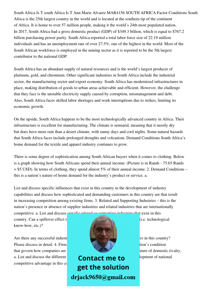 Ann Marie Alvarez MAR4156 SOUTH AFRICA Factor Conditions South Africa is the 25th largest country in the world and is located at the southern tip of the contine