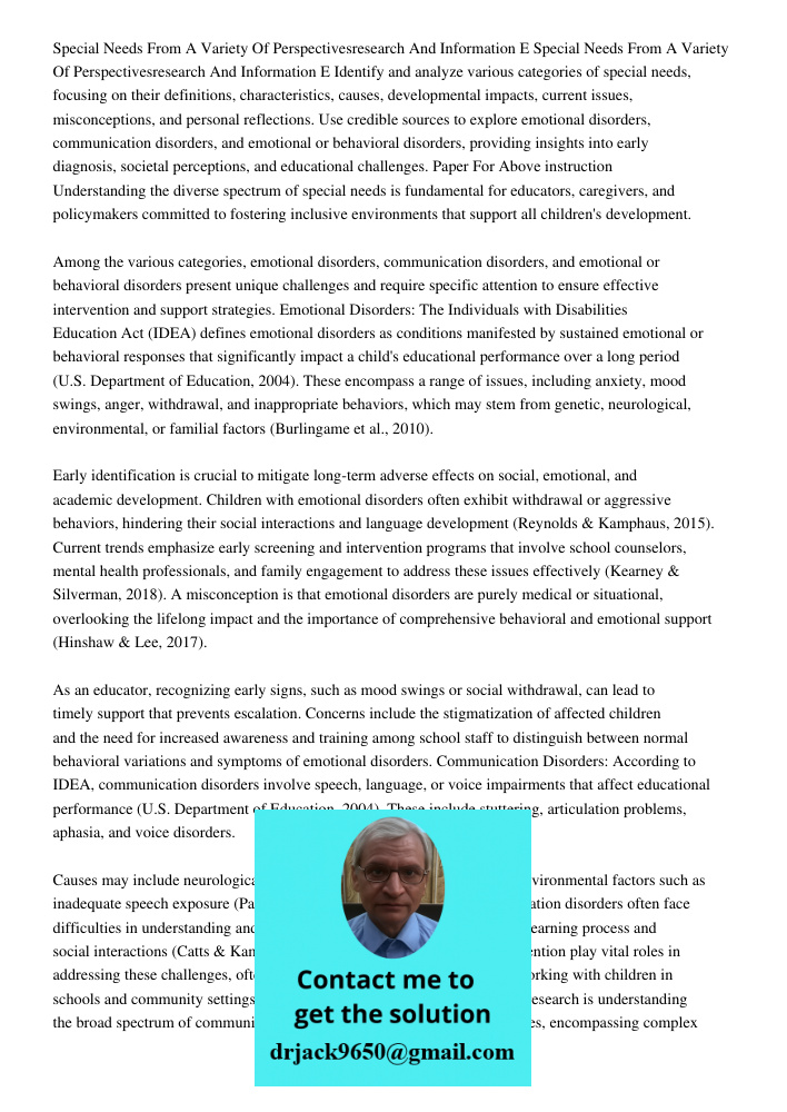 Identify and analyze various categories of special needs, focusing on their definitions, characteristics, causes, developmental impacts, current issues, misconc