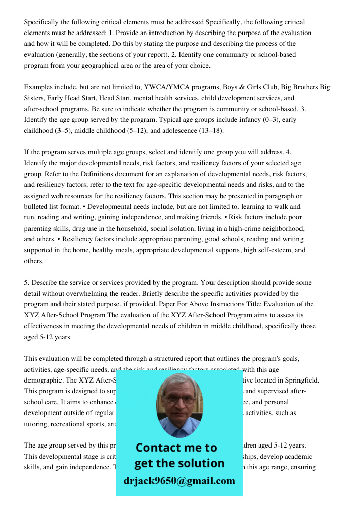 1. Provide an introduction by describing the purpose of the evaluation and how it will be completed. Do this by stating the purpose and describing the process o