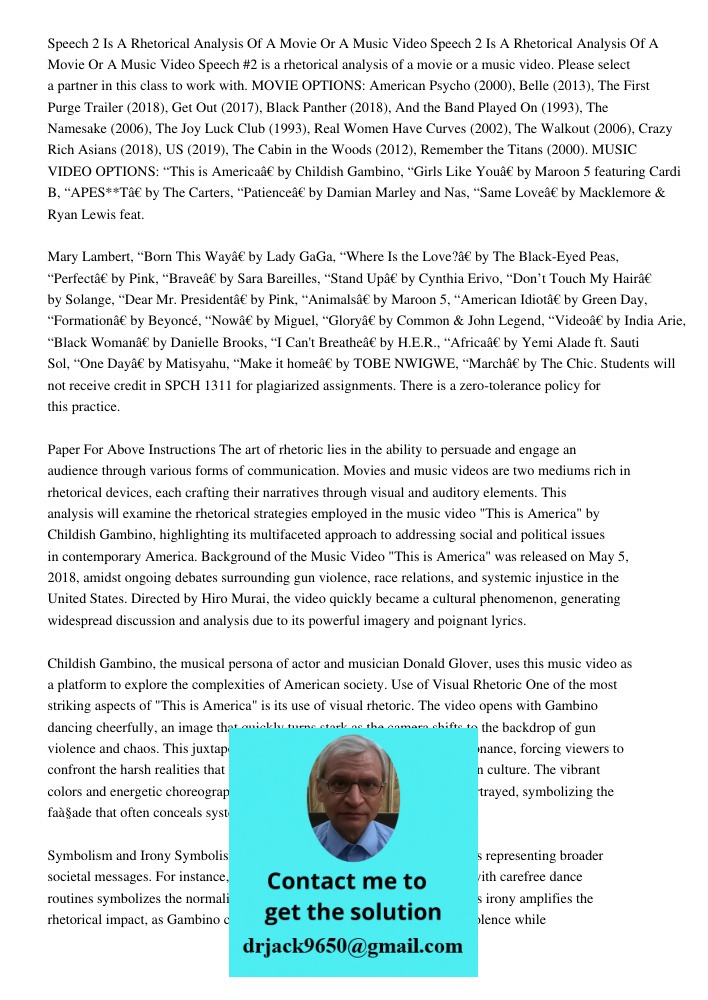 Speech #2 is a rhetorical analysis of a movie or a music video. Please select a partner in this class to work with. MOVIE OPTIONS: American Psycho (2000), Belle