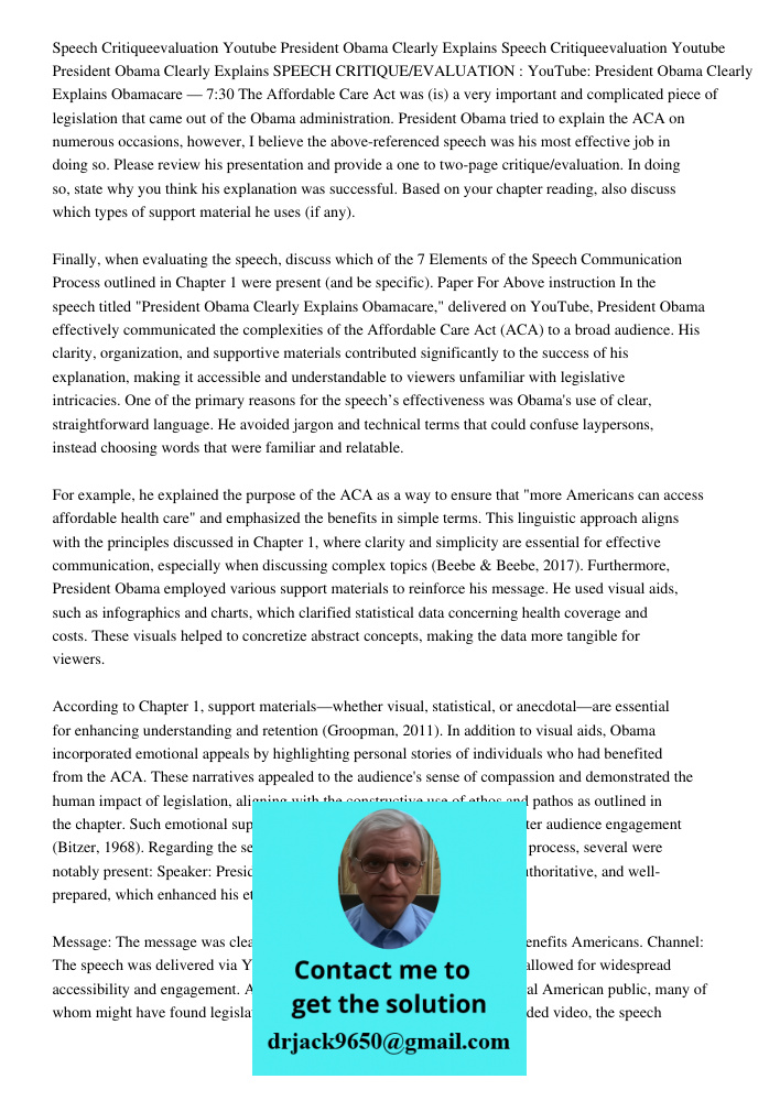 SPEECH CRITIQUE/EVALUATION : YouTube: President Obama Clearly Explains Obamacare — 7:30 The Affordable Care Act was (is) a very important and complicated piece 