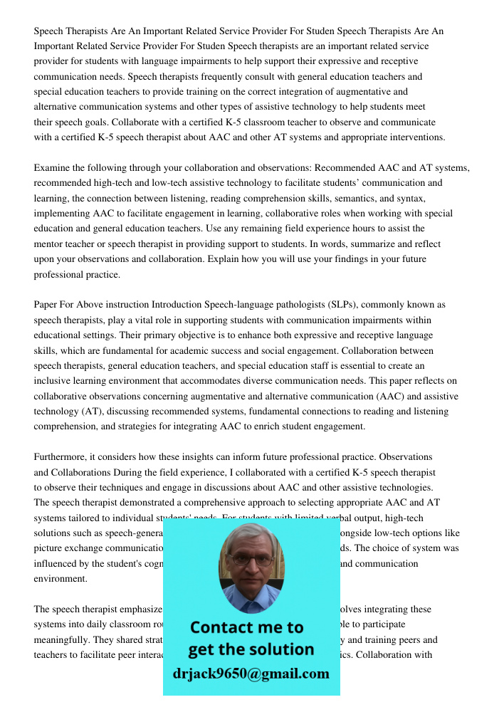 Speech therapists are an important related service provider for students with language impairments to help support their expressive and receptive communication 
