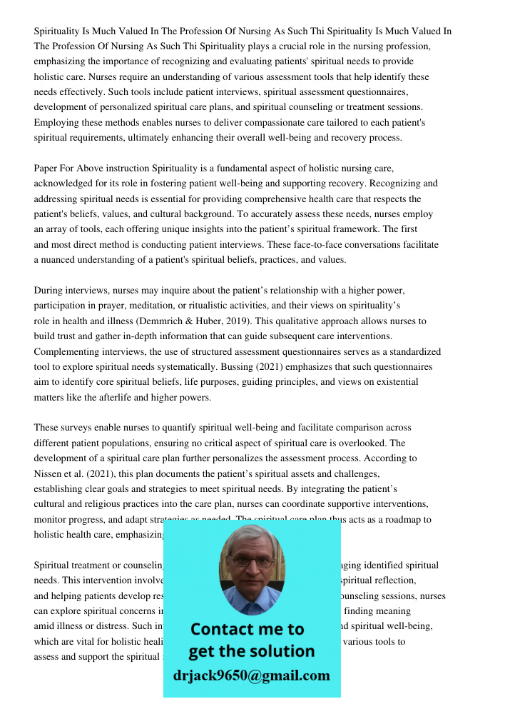Spirituality plays a crucial role in the nursing profession, emphasizing the importance of recognizing and evaluating patients' spiritual needs to provide holis