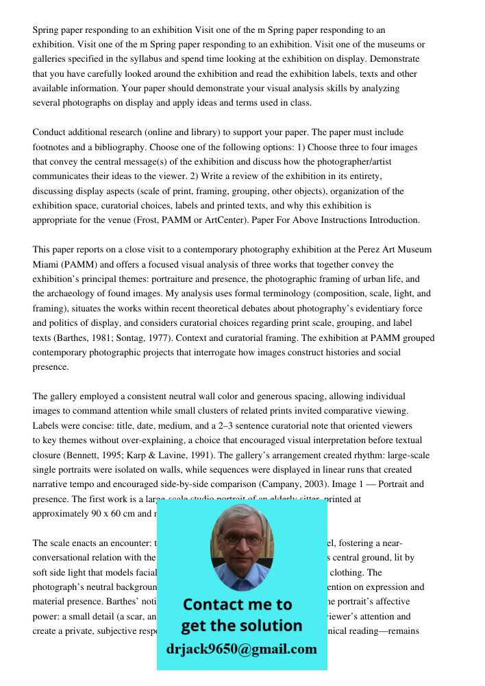 Spring paper responding to an exhibition. Visit one of the museums or galleries specified in the syllabus and spend time looking at the exhibition on display. D