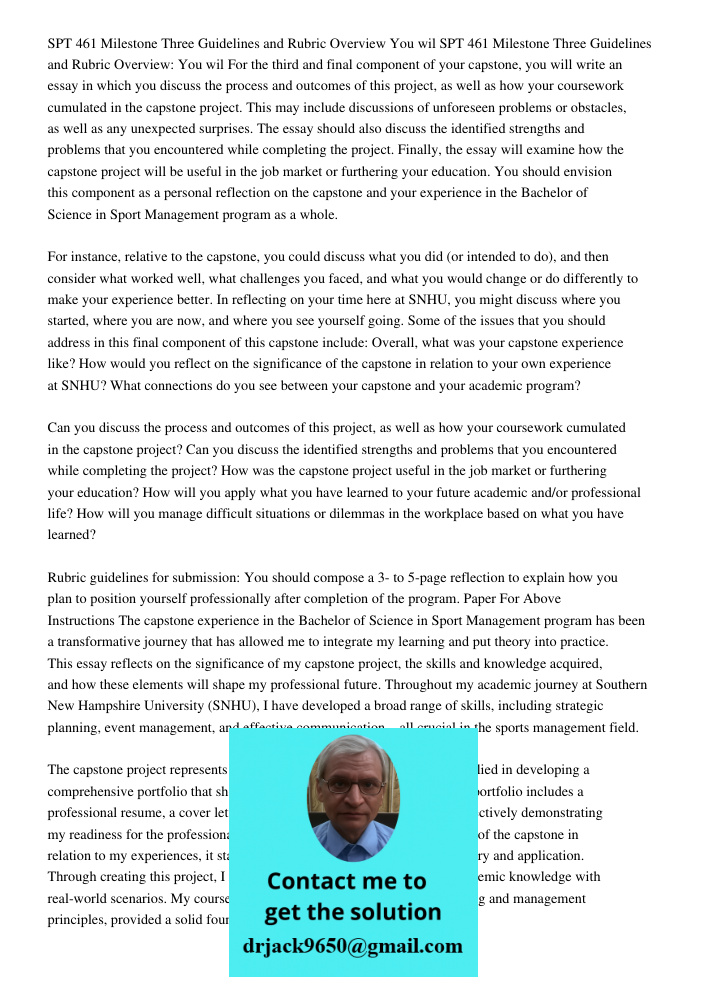 For the third and final component of your capstone, you will write an essay in which you discuss the process and outcomes of this project, as well as how your c