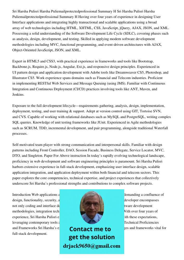 Having over four years of experience in designing User Interface applications and integrating highly transactional and scalable applications using a broad array