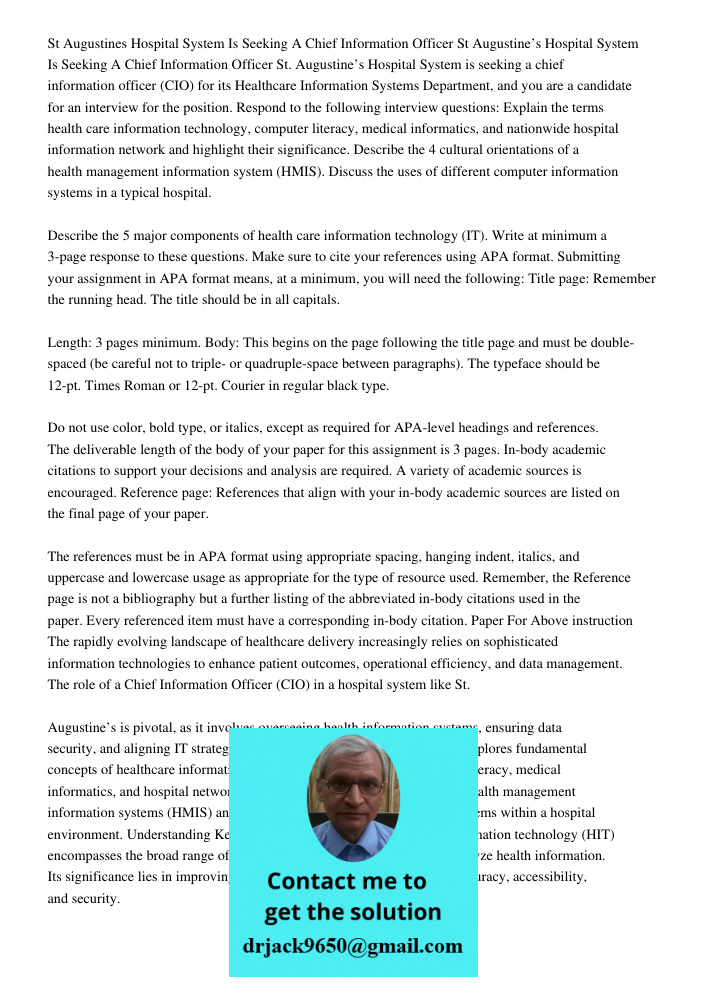 St. Augustine’s Hospital System is seeking a chief information officer (CIO) for its Healthcare Information Systems Department, and you are a candidate for an i