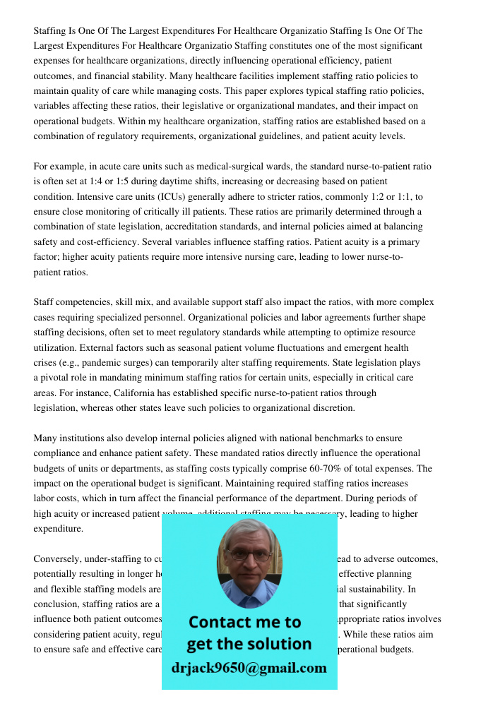 Staffing constitutes one of the most significant expenses for healthcare organizations, directly influencing operational efficiency, patient outcomes, and finan