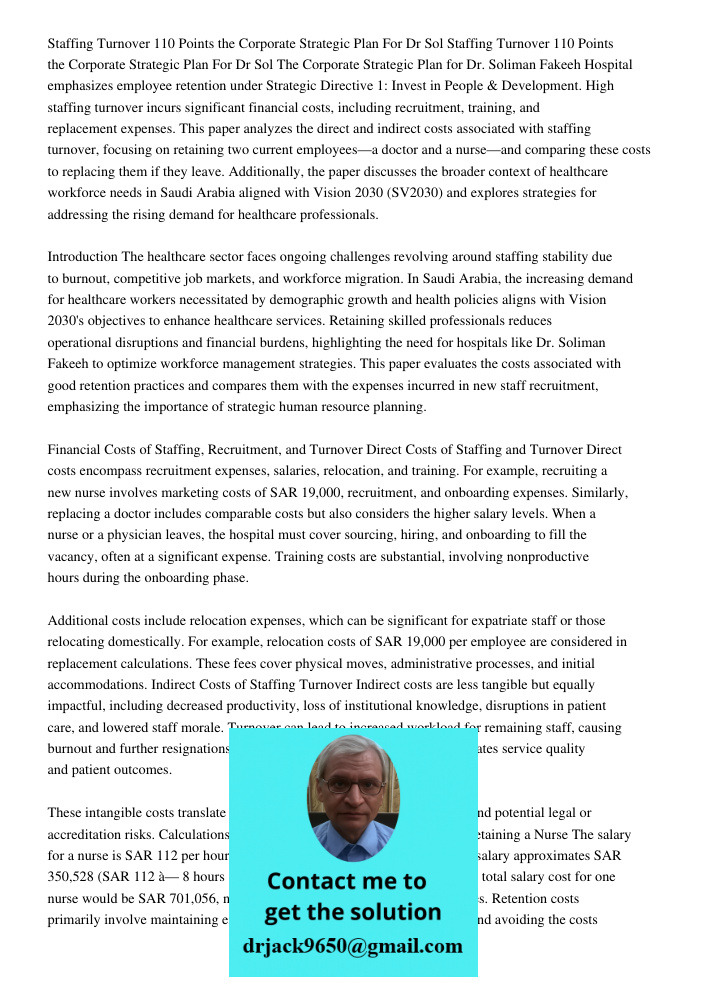 The Corporate Strategic Plan for Dr. Soliman Fakeeh Hospital emphasizes employee retention under Strategic Directive 1: Invest in People & Development. High sta