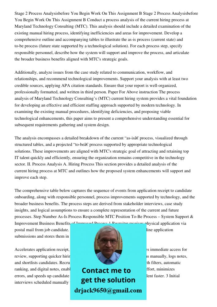 Conduct a process analysis of the current hiring process at Maryland Technology Consulting (MTC). This analysis should include a detailed examination of the exi