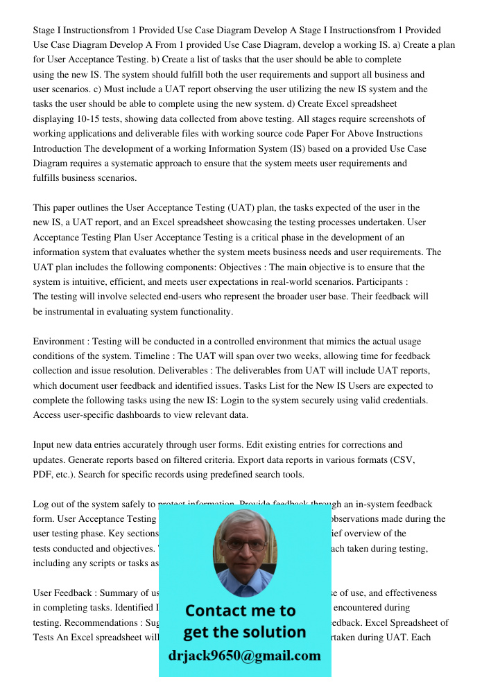 From 1 provided Use Case Diagram, develop a working IS. a) Create a plan for User Acceptance Testing. b) Create a list of tasks that the user should be able to 